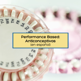 Performance Based anticonceptivos